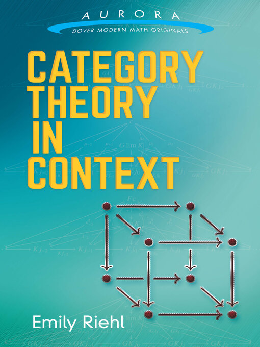 Title details for Category Theory in Context by Emily Riehl - Available